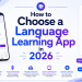 How to Choose a Language Learning App in 2026